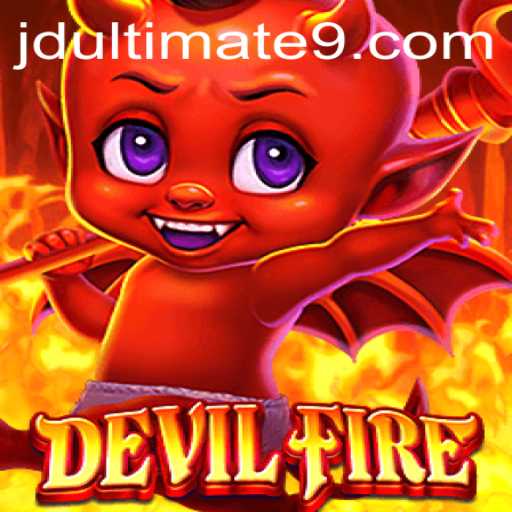 Exploring the Thrilling World of DevilFire: JD Ultimate Edition